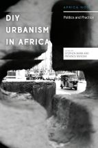 Cover image of DIY Urbanism in Africa showing black and white image of urban traffic viewed through a gap in a wall